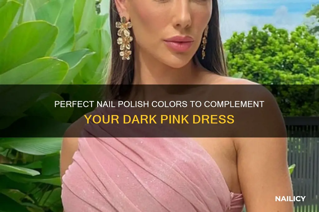 what nail polish color goes with a dark pink dress