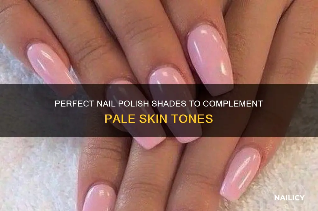 what nail polish color looks best on pale skin