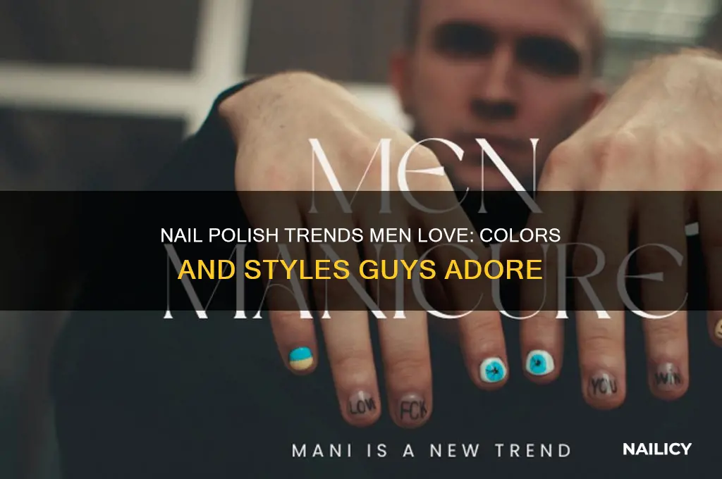 what nail polish guys like