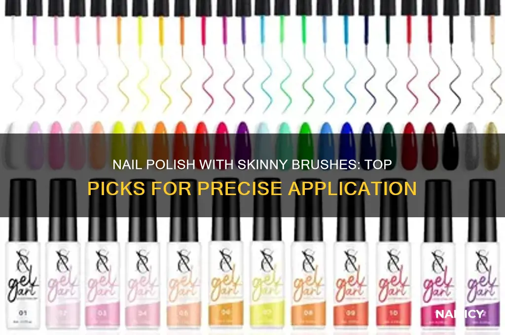 what nail polish has skinny brushes