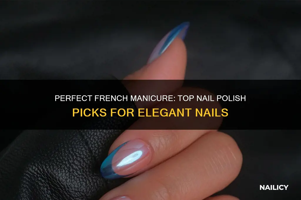 what nail polish is good for french manicure