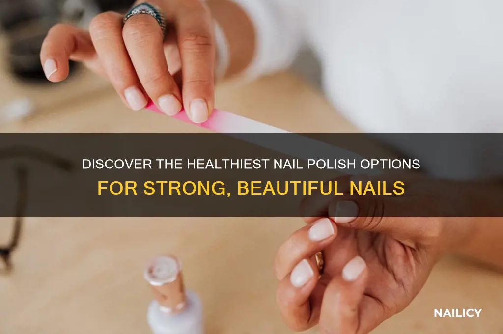 what nail polish is healthiest