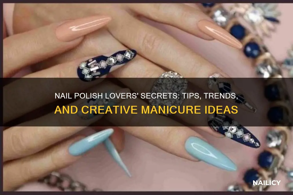 what nail polish lovers do