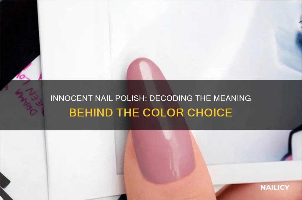 what nail polish means innocent