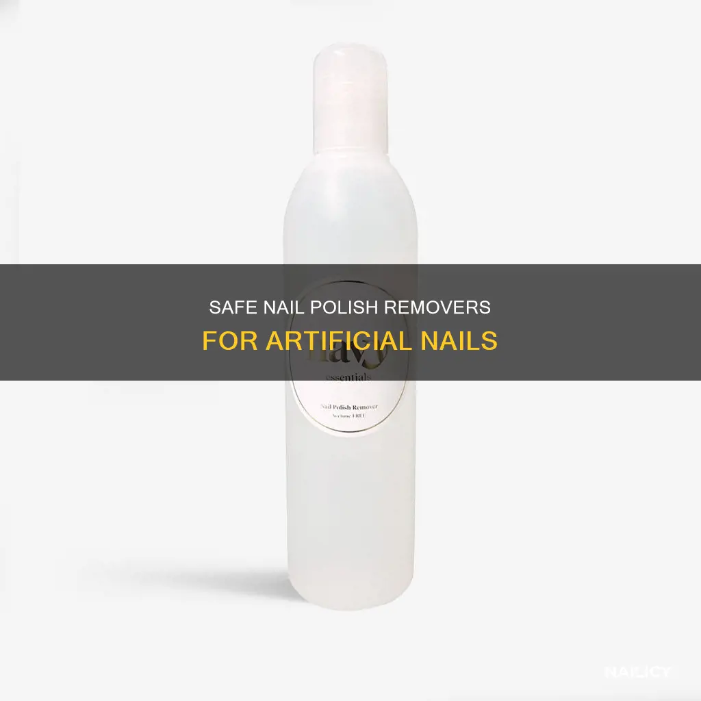what nail polish remover is safe for fake nails