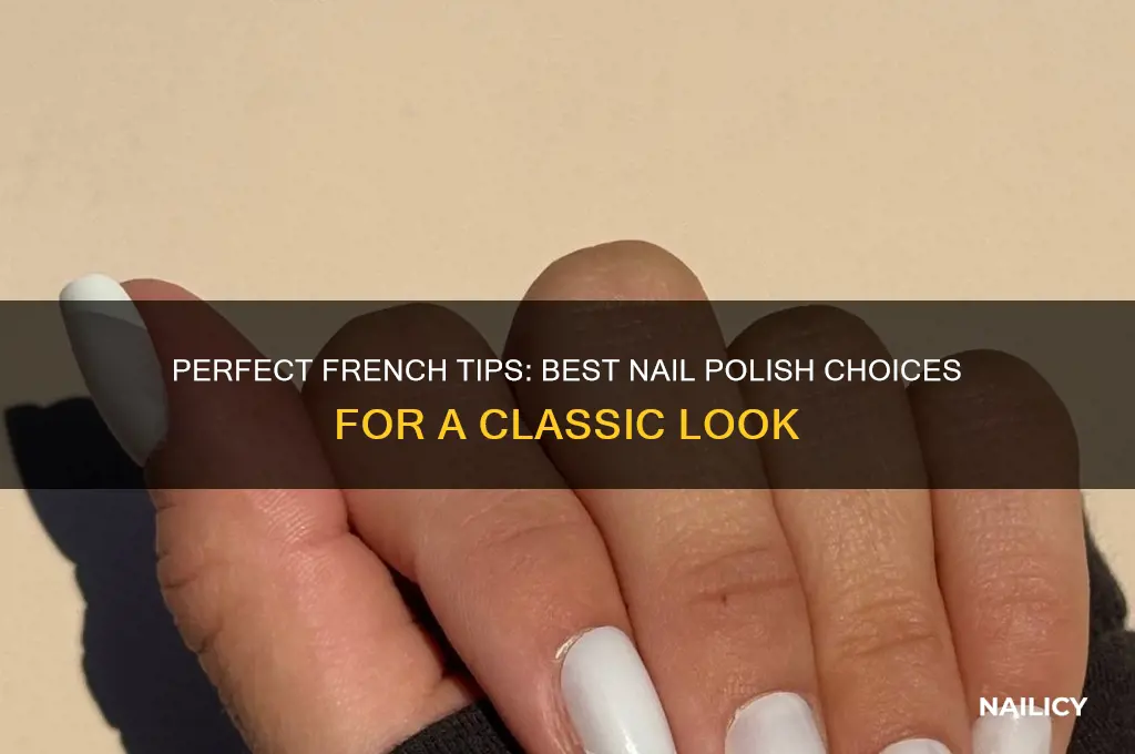 what nail polish to use for french tips