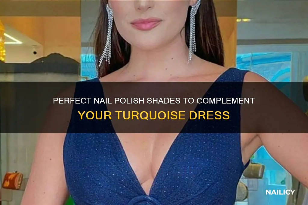 what nail polish to wear with turquoise dress