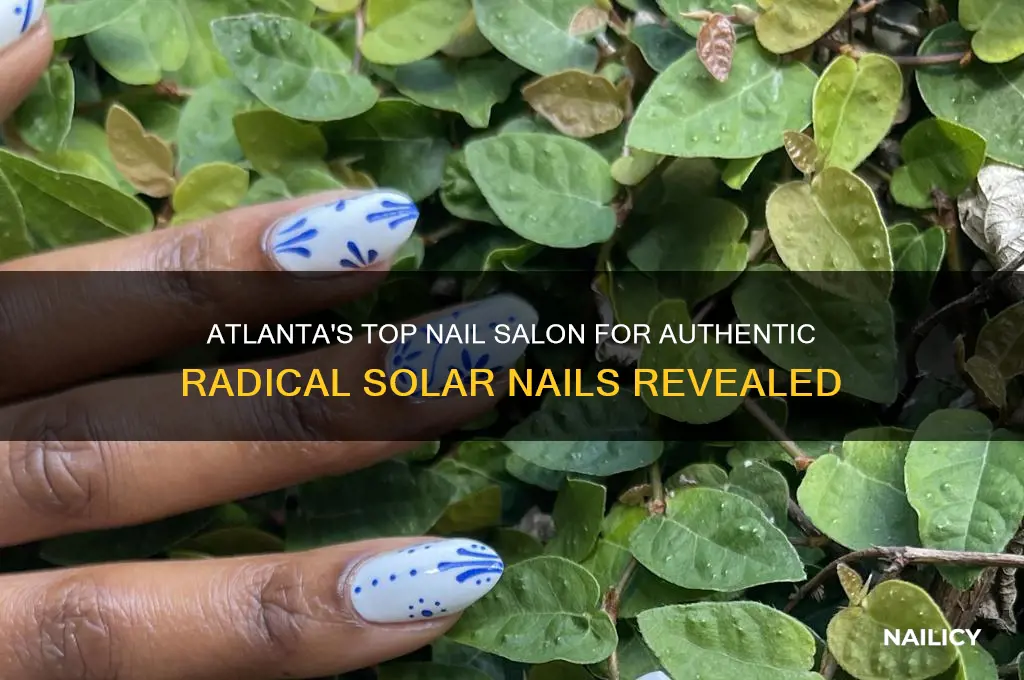 what nail salon in atlanta does real radical solar nails