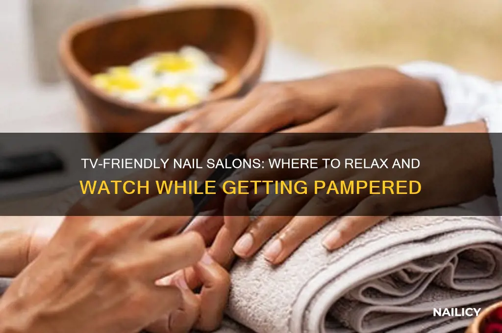 what nail salons have tv