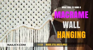Best Nails for Hanging Macrame Wall Art: A Complete Guide