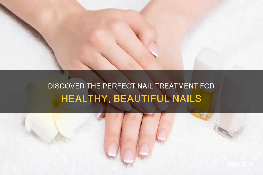 what nail treatment is best for your nails