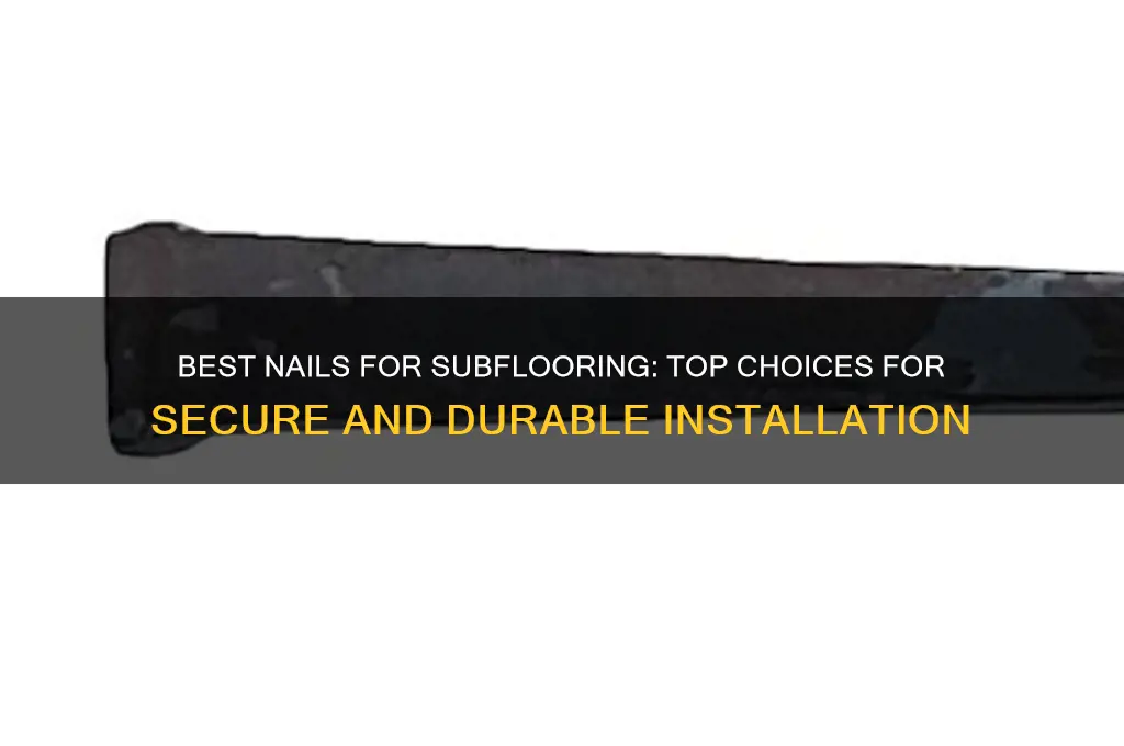 what nails are best for sub flooring