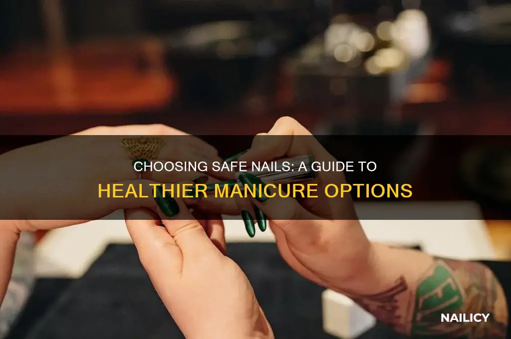 what nails are safest