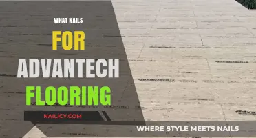 Best Nails for Secure and Durable Advantech Flooring Installation Guide