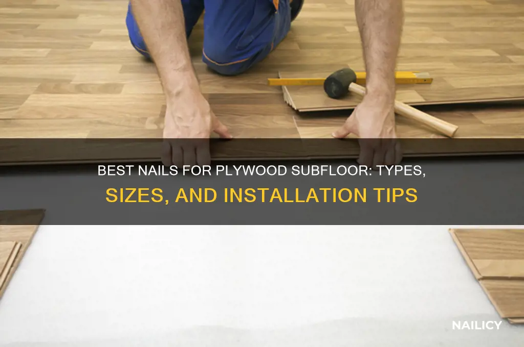what nails for plywood subfloor