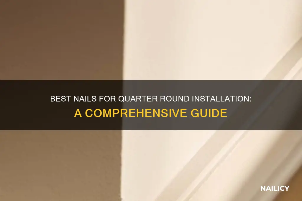 what nails for quarter round