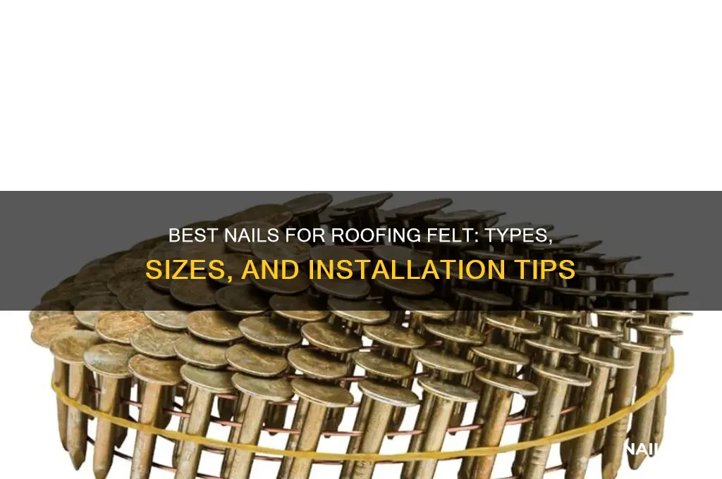 what nails for roofing felt