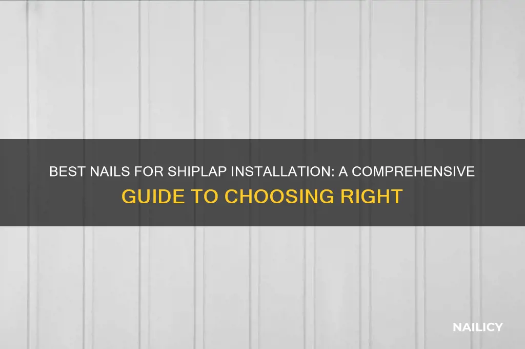 what nails gor shiplap install