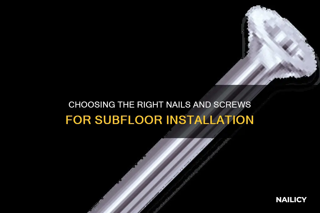 what nails screws for subfloor