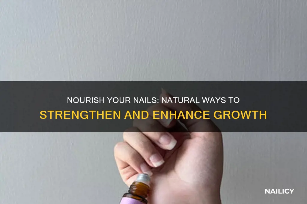 what naturally strengthens nails