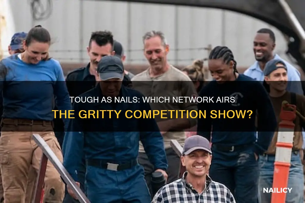 what network is tough as nails on