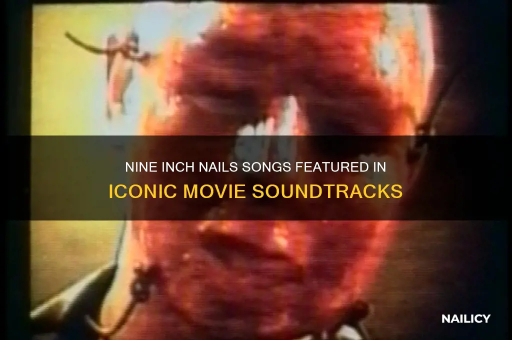 what nine inch nails songs are in movies