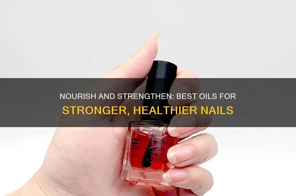 what oil strengthens nails
