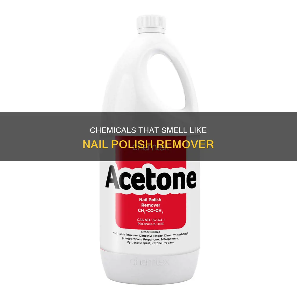 what other chemicals smell like nail polish remover