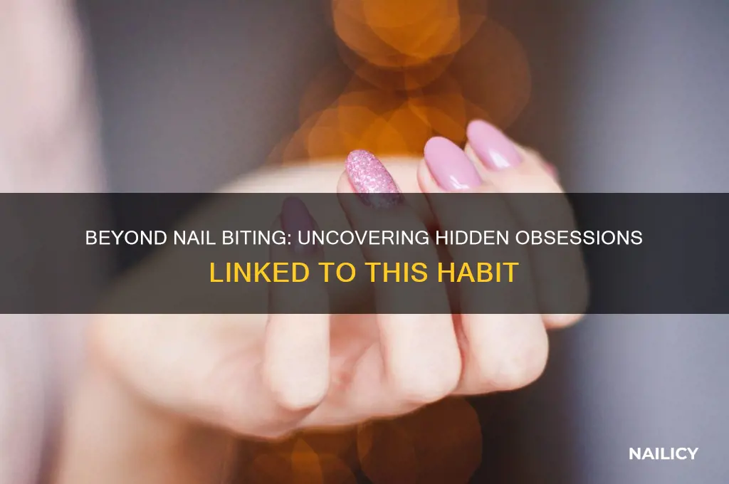 what other obsessions goes alongwith nail bititng