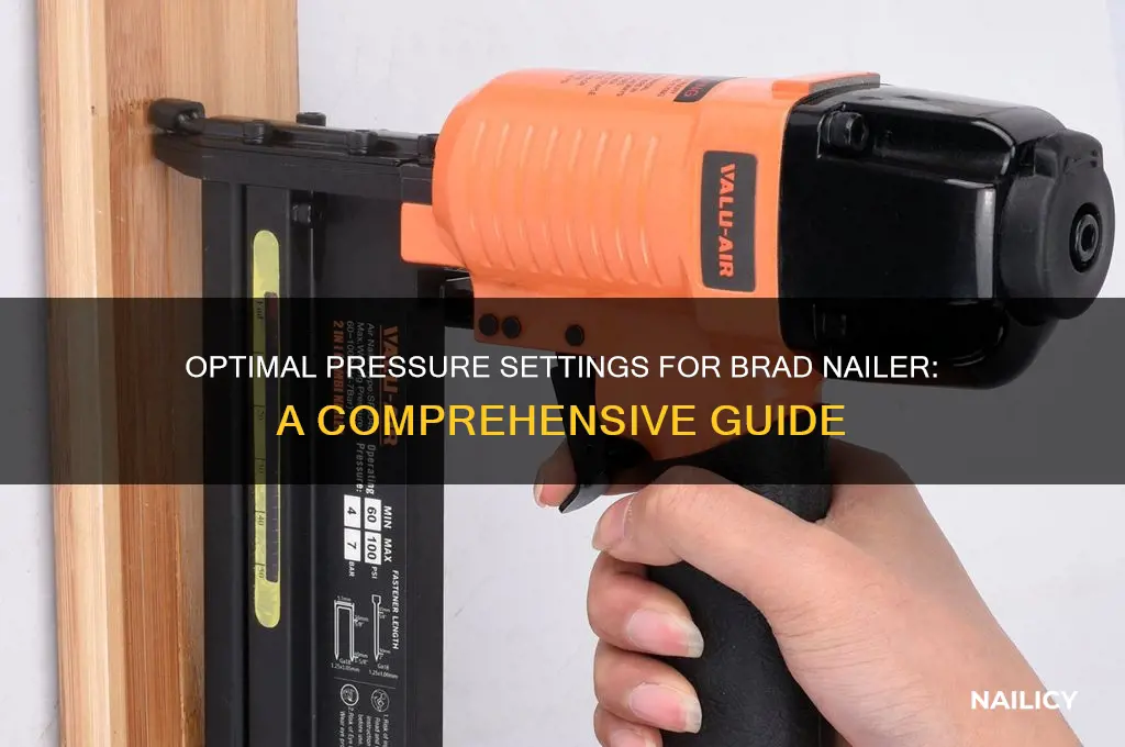 what pressure for brad nailer