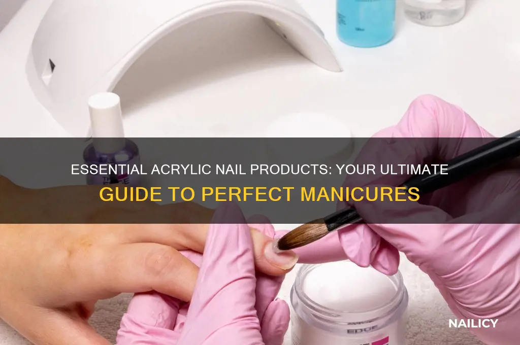 what products do u need for acyrlic nails