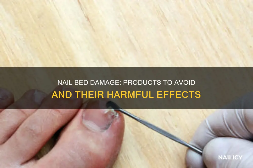 what products hurt your nail beds and why