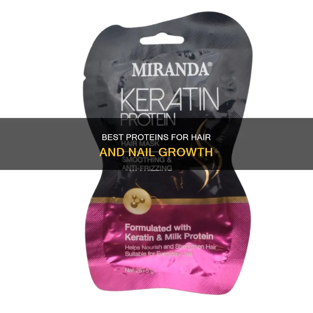 what protein helps your hair and nails grow