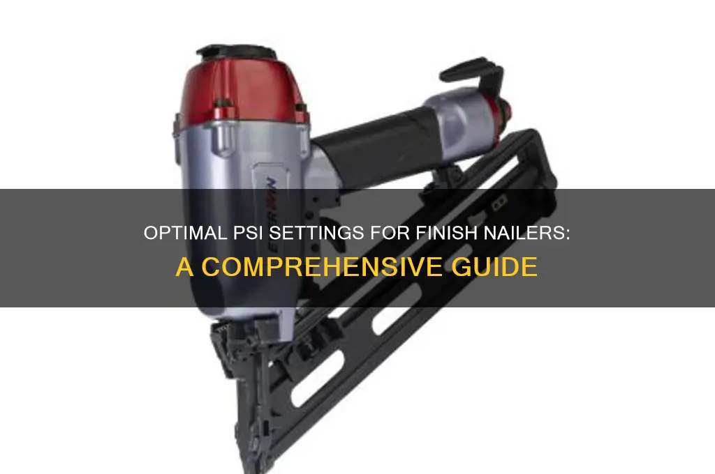 what psi for finish nailer