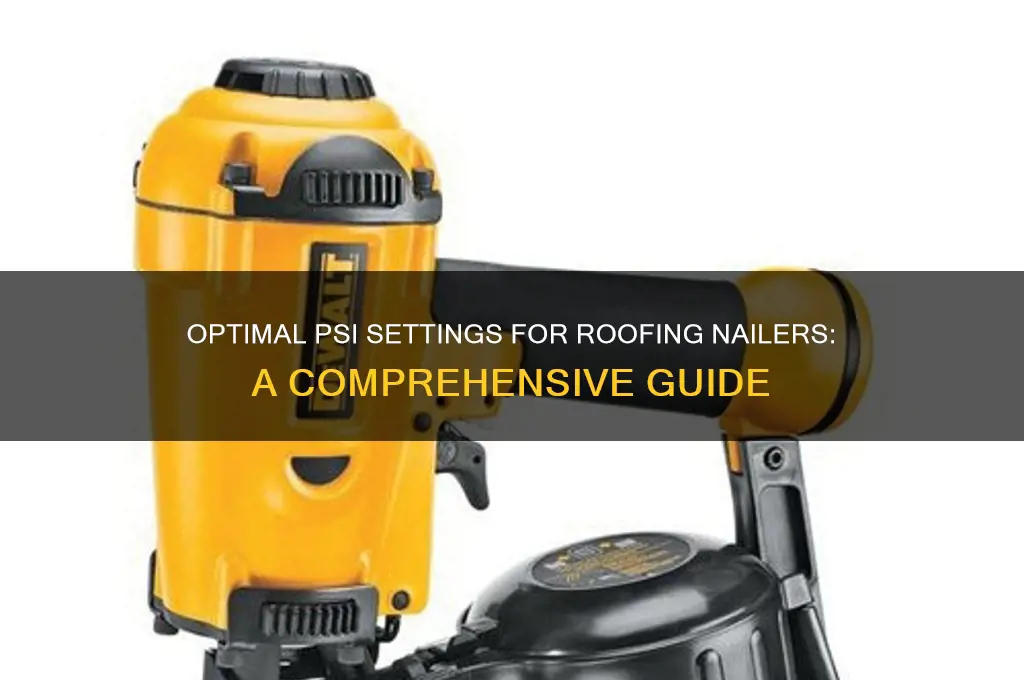 what psi for roofing nailer