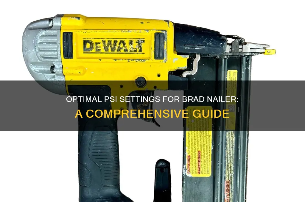 what psi should i run brad nailer at