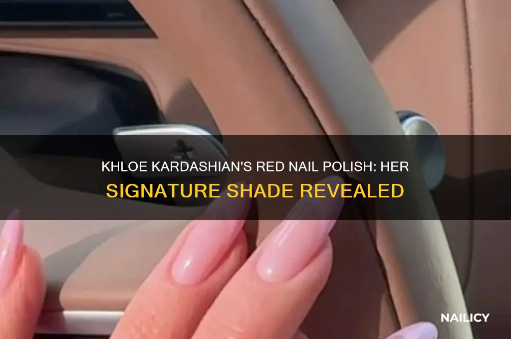 what red nail polish does khloe kardashian wear