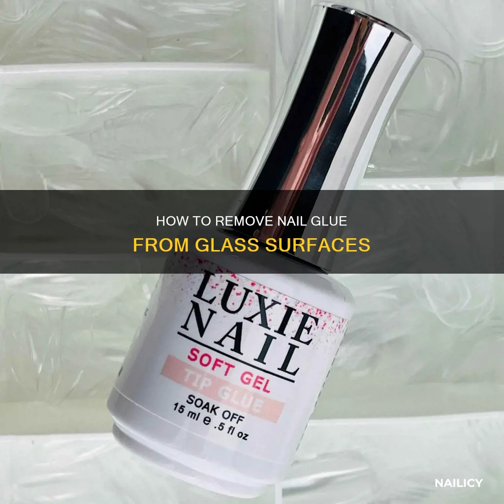 what removes nail glue from glass