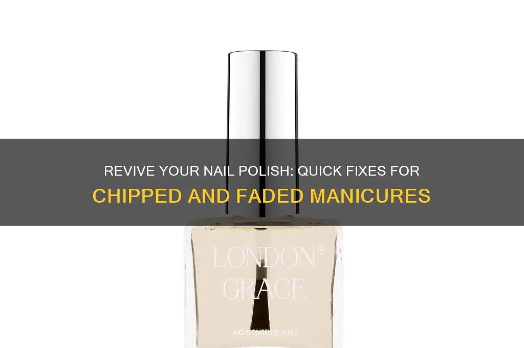 what revives nail polish