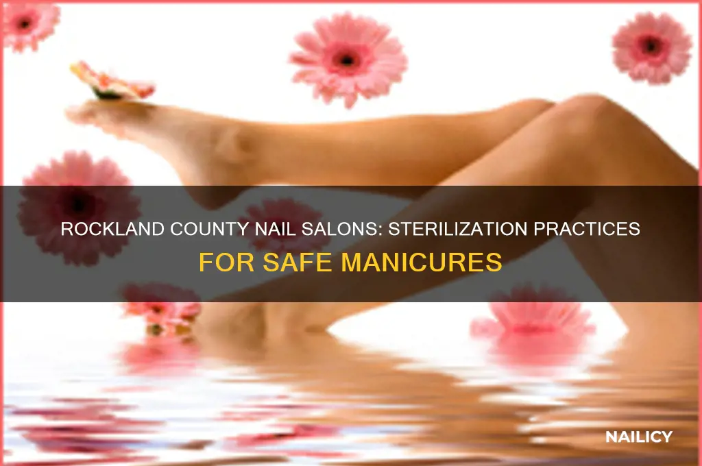 what rockland county nail salon sterilizes tools