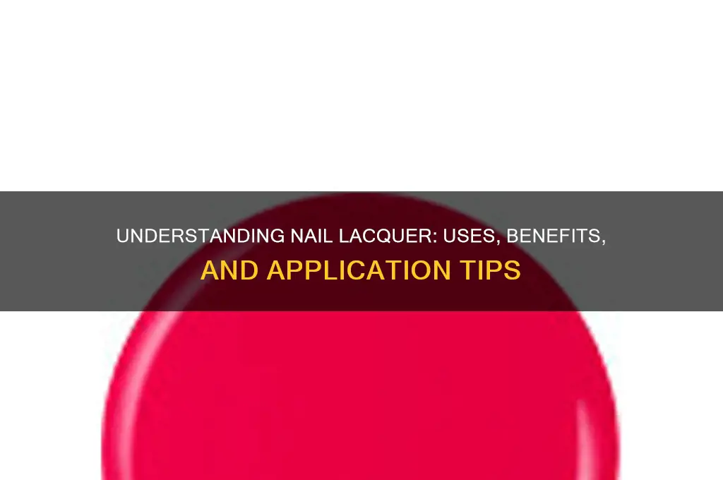 what s nail laquer for