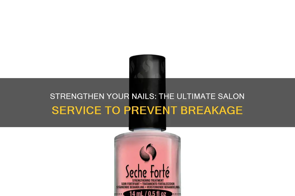 what salon service keeps nails from breaking