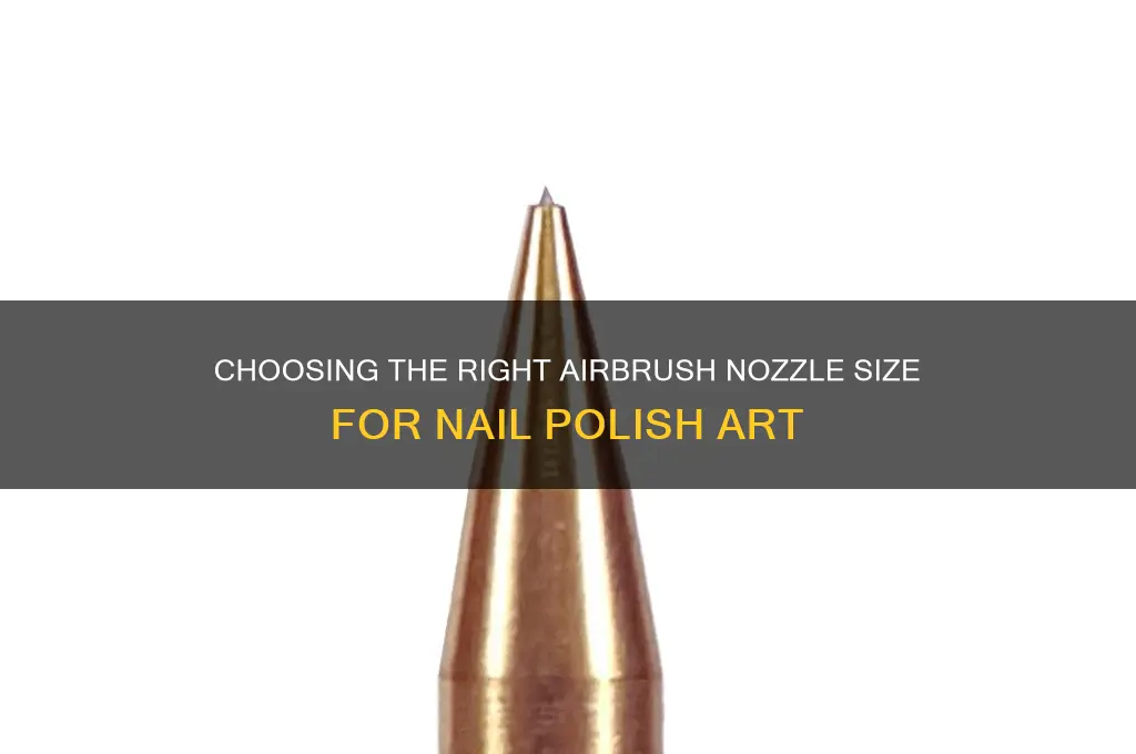 what size airbrush nozzle for nail polish
