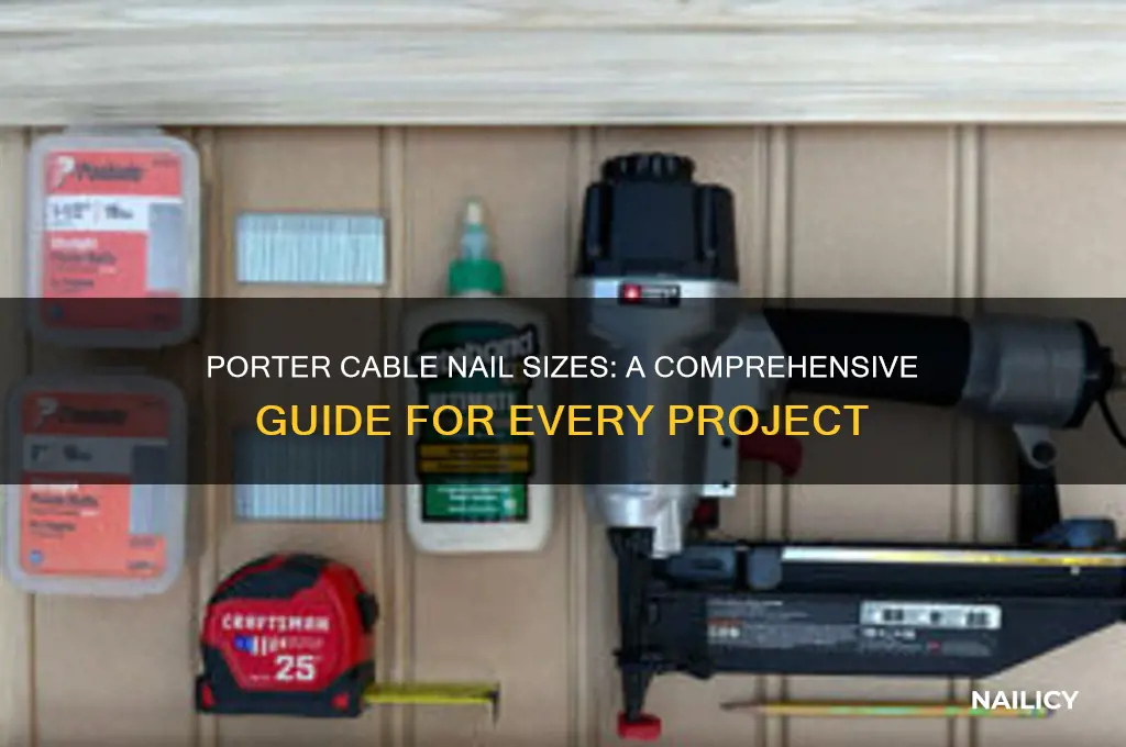 what size nails does porter cable make
