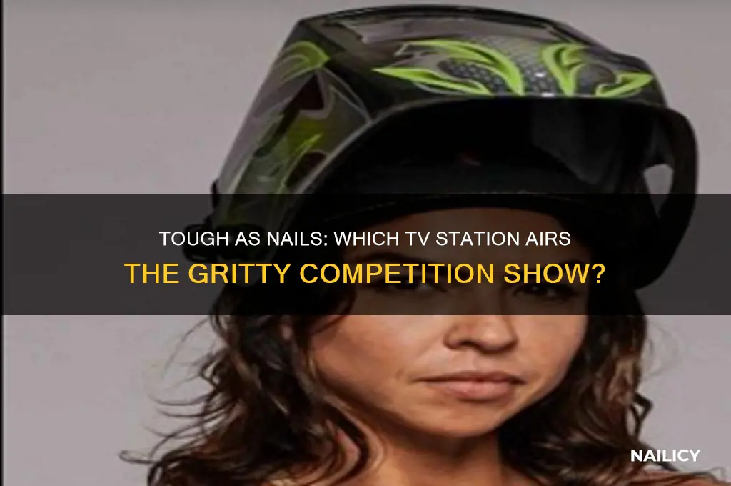what station is tough as nails on