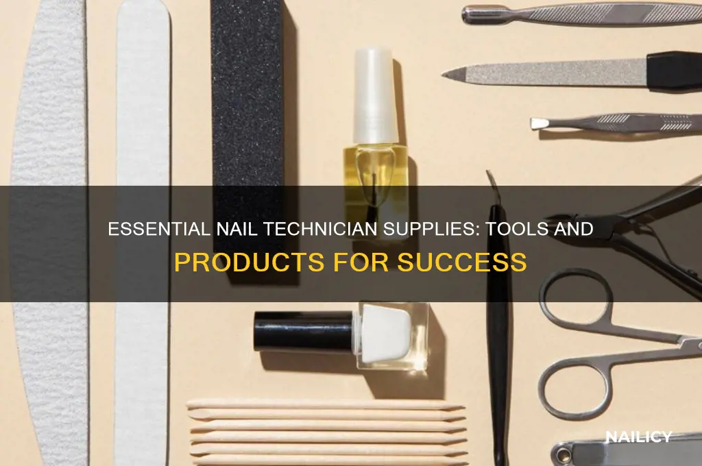 what supplies do you need for nail technician