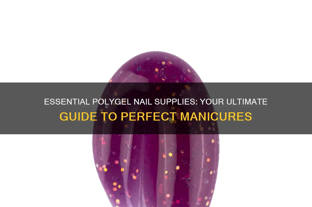 what supplies do you need for polygel nails