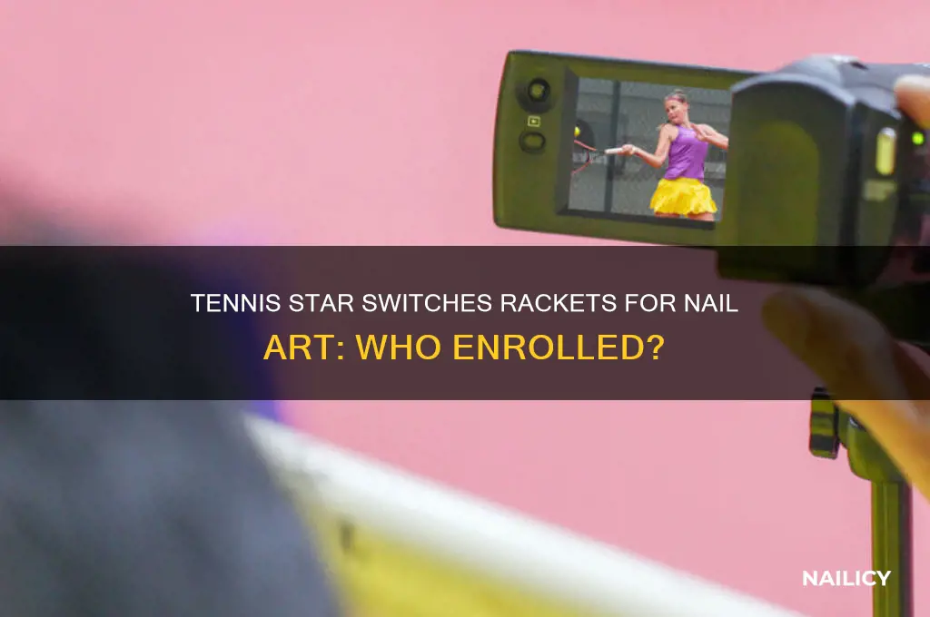 what tennis player enrolled in nail tech school