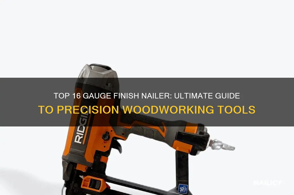 what the best 16 gauge finish nailer