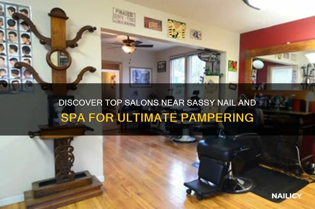 what the salon near sassy nail and spa
